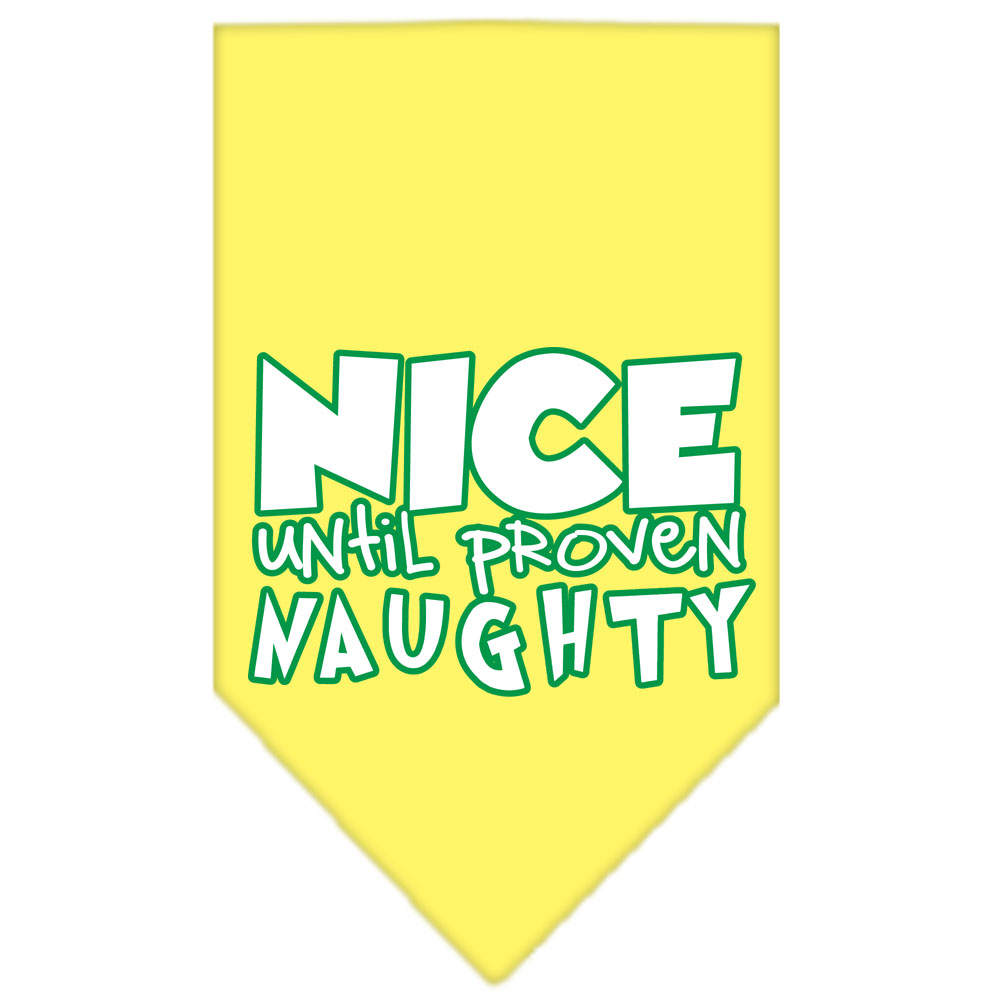 Nice until proven Naughty Screen Print Pet Bandana Yellow Size Small