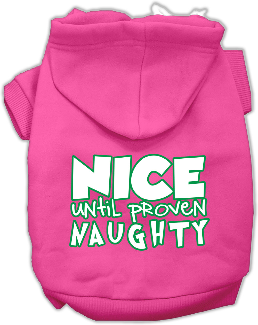 Nice until proven Naughty Screen Print Pet Hoodie Bright Pink Lg