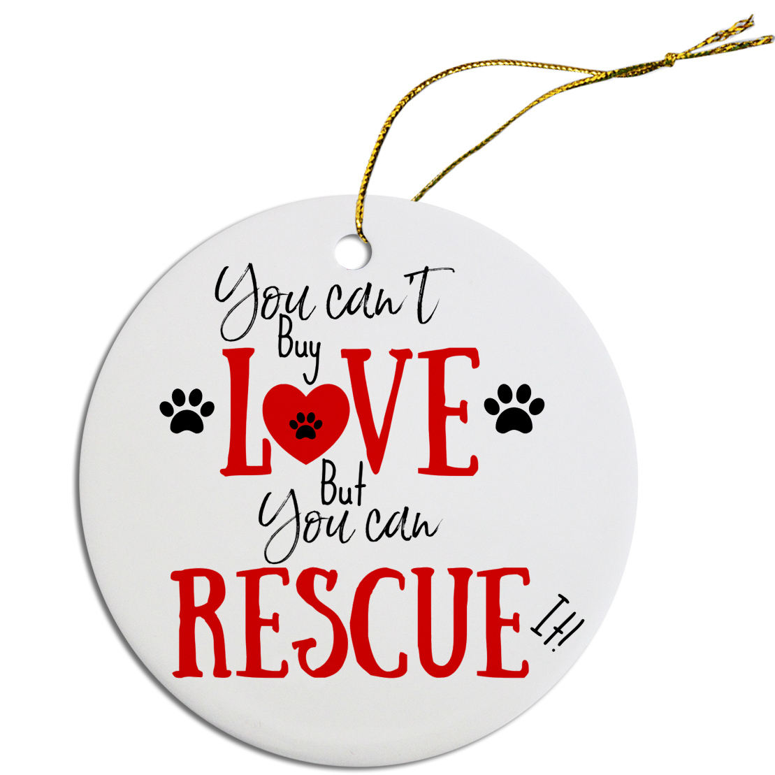 Round Christmas Ornament Can't Buy Love, can Rescue It
