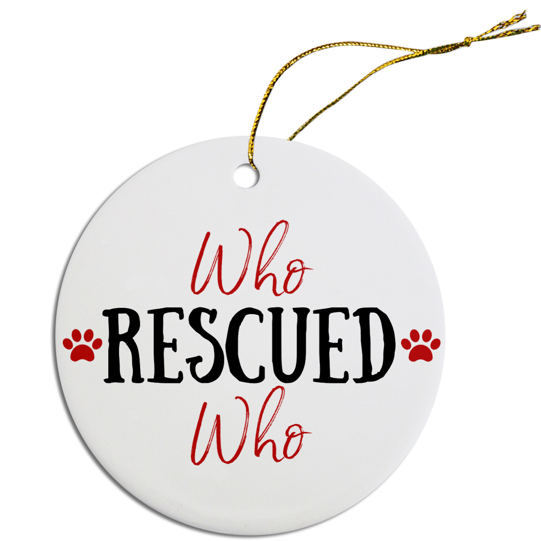 Round Christmas Ornament Who Rescued Who