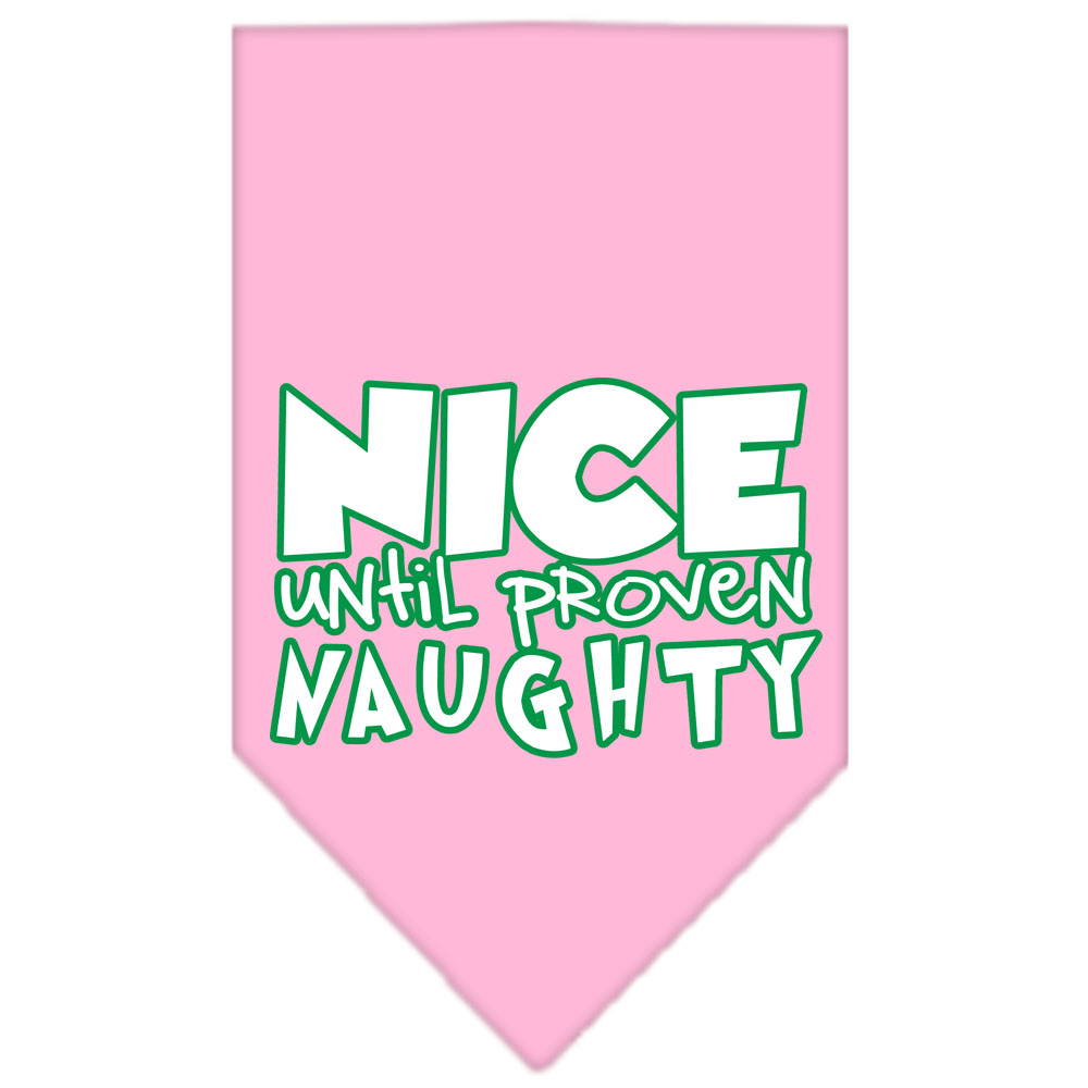 Nice until proven Naughty Screen Print Pet Bandana Light Pink Size Large