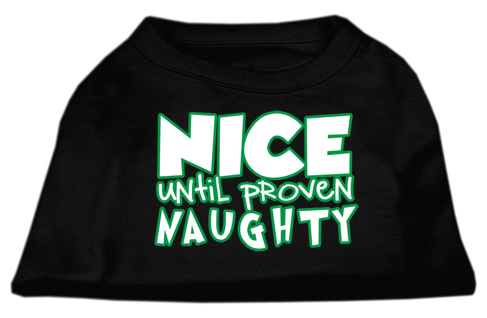 Nice until proven Naughty Screen Print Pet Shirt Black Sm