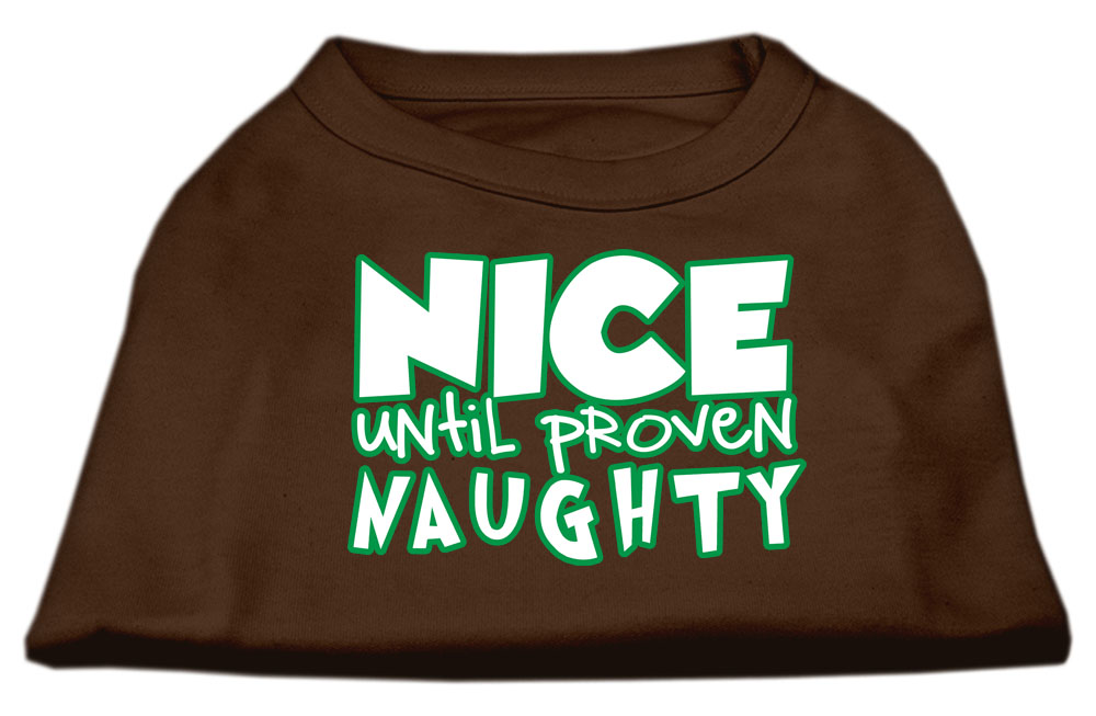 Nice until proven Naughty Screen Print Pet Shirt Brown Med