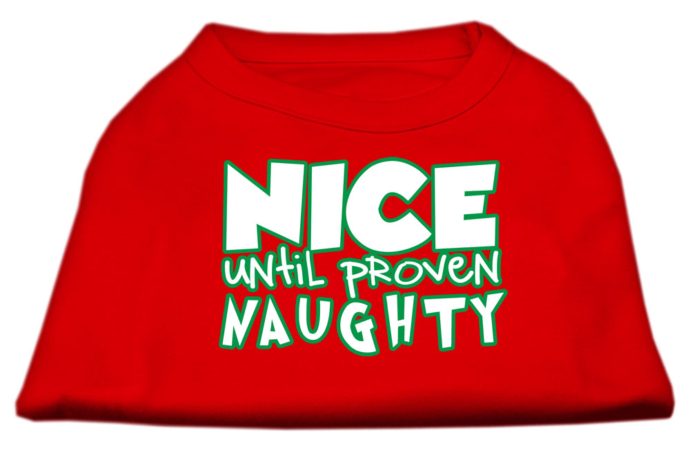 Nice until proven Naughty Screen Print Pet Shirt Red Med
